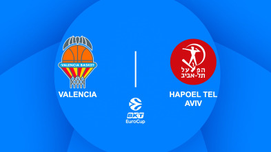 Semifinales: Valencia Basket - Hapoel Tel Aviv (1er partido)