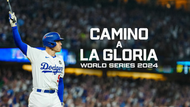 Camino a la gloria: World Series 2024 