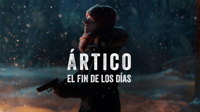 Imagen de Ártico: el fin de... (T4): Ep.4  - 2