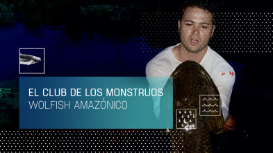 Imagen de El club de los monstruos: Wolfish amazónico - 2