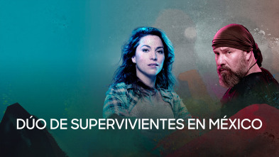 Imagen de Dúo de supervivientes: México  - 4