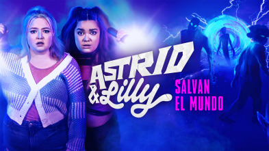 Imagen de Astrid y Lilly salvan el mundo (T1) - 4