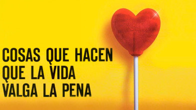 Imagen de Cosas que hacen que la vida valga la pena - 2