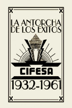 Imagen de La antorcha de los éxitos: Cifesa (1932 - 1961) - 1