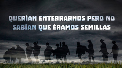 Imagen de Querían enterrarnos pero no sabían que éramos semillas - 2