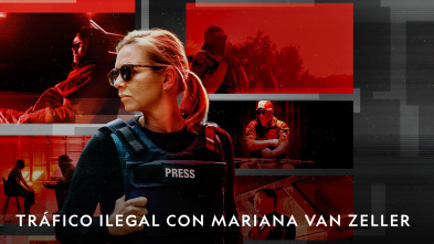 Imagen de Tráfico ilegal con Mariana Van Zeller  - 2