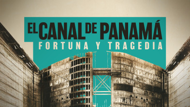 Imagen de El canal de Panamá: fortuna y tragedia - 2