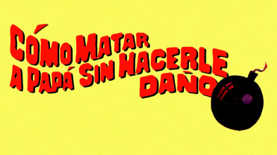Imagen de Cómo matar a papá... sin hacerle daño - 2