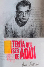 Imagen de Tenía que ser de aquí: Luís Buñuel - 1