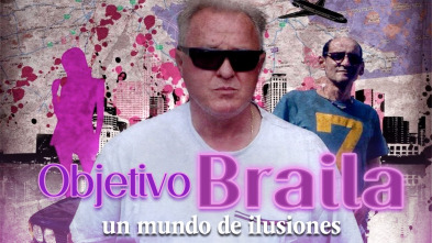 Imagen de Objetivo Braila, un mundo de ilusiones - 2