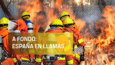 Imagen de A fondo: España en llamas - 2