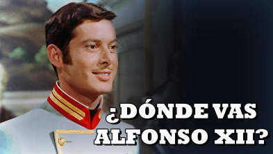 Imagen de ¿Dónde vas Alfonso XII? - 2