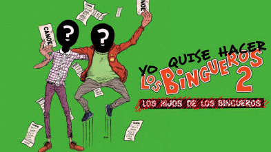 Imagen de Yo quise hacer Los Bingueros 2 - 2