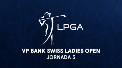 Imagen de VP Bank Swiss Ladies Open (VO) Jornada 3 - 2