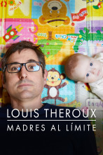 Imagen de Louis Theroux: Madres al límite  - 1