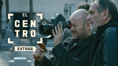 Imagen de El Centro (Extras) (T1): Ep.1 El desarrollo de la serie - 2