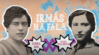 Imagen de Irmás na Fala: Militantes do galego - Elvira Bao e María Miramontes - 2