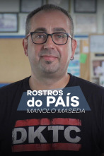 Imagen de Rostros do país (T2): Manolo Maseda - 1