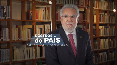 Imagen de Rostros do país (T1): Rostros do país: Miguel Ángel Santalices - 2