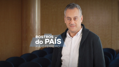 Imagen de Rostros do país (T1): Rostros do país: Xulio Ferreiro - 2