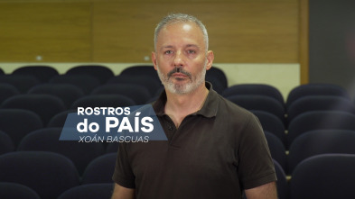 Imagen de Rostros do país (T1): Rostros do país: Xoán Carlos Bascuas - 2