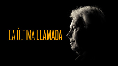 Imagen de La última llamada (T1): Ep.1 Felipe González - 2
