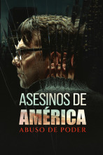 Imagen de Asesinos de América: abuso de poder  - 1