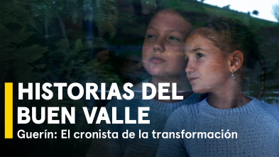 Imagen de Historias del buen valle. Guerín: El cronista de la transformación - 2