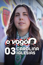 Imagen de O Vagón (T1): O Vagón, con Carolina Iglesias - 1