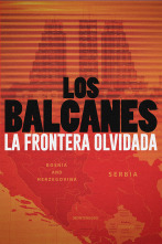 Imagen de Los Balcanes: la frontera olvidada  - 1