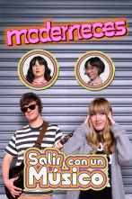 Imagen de Moderneces (T1): Salir con un músico - 1