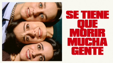 Imagen de Se tiene que morir mucha gente (T1) - 2