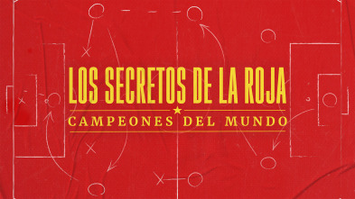 Imagen de Los secretos de La Roja: campeones del mundo - 2
