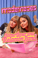 Imagen de Moderneces (T1): Cómo tener una relación sana - 1