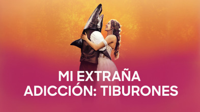 Imagen de Mi extraña adicción: tiburones - 3