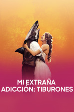 Imagen de Mi extraña adicción: tiburones - 2