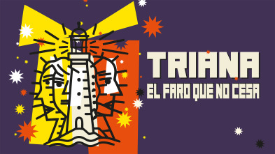 Imagen de Triana. El faro que no cesa - 2