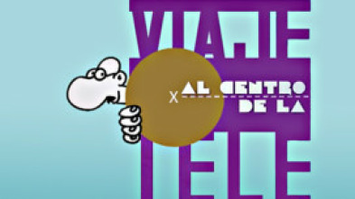 Imagen de Viaje al centro de la tele - 5