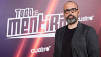 Imagen de Todo es mentira (T7): Ep.3 - 5