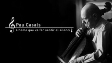 Imagen de Pau Casals, l'home que va fer sentir el silenci - 5