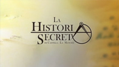 Imagen de La historia secreta de Castilla-La Mancha - 5