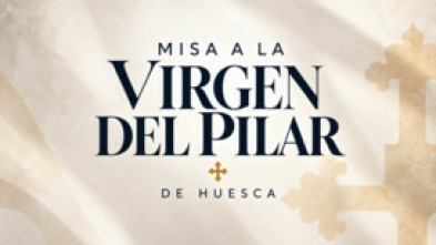 Imagen de Misa A La Virgen Del Pilar Desde Huesca - 5