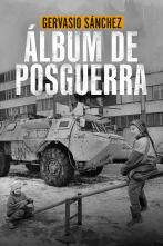 Imagen de Gervasio Sánchez. Álbum de posguerra - 2