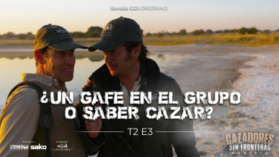 ¿Un gafe en el grupo o saber cazar?