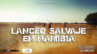 Imagen de Cazadores sin fronteras t2 ep2 lanceo salvaje en namibia - 3