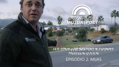Imagen de Mutuasport y las sociedades de cazadores: Protegiendo el futuro. Mijas Ep.2 - 3
