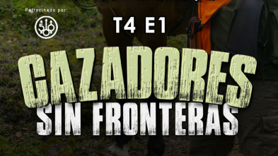 Imagen de Cazadores sin fronteras t4 ep1 - 3