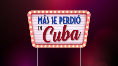Imagen de Más se perdió en Cuba (T1): Ep.305 - 3