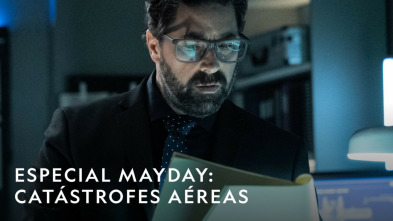 Imagen de Mayday: catástrofes...: Muerte desde el cielo - 5