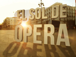 Las calles de mi vida: El sol de ópera